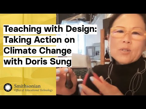 Teaching with Design: Taking Action on Climate Change with Doris Sung, National Design Award Winner