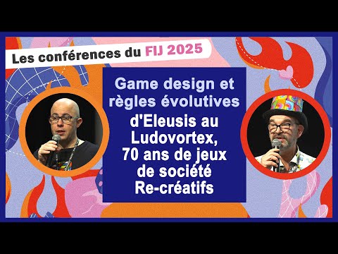 Game design et règles évolutives : 70 ans de jeux de société Re-créatifs (Conférence FIJ 2025)