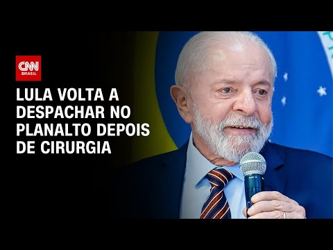 Lula volta a despachar no Planalto depois de cirurgia | AGORA CNN