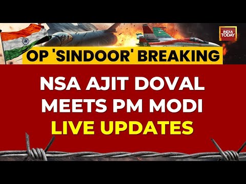 India-Pak Conflict LIVE: NSA Ajit Doval Meets PM Modi | India Foils Pak Missile Attack | Op Sindoor
