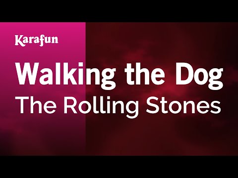 Karaoke Walking The Dog - The Rolling Stones * - UCbqcG1rdt9LMwOJN4PyGTKg