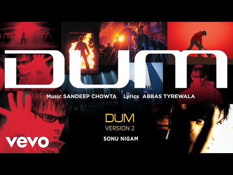 Dum - Version 2 - Official Audio Song | Sonu Nigam - UC3MLnJtqc_phABBriLRhtgQ