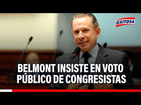 🔴🔵 Belmont defiende que congresistas de Obras muestren públicamente su voto en elección