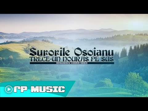 Surorile Osoianu - Trece-un nouraș pe sus (Romanescu Codrin Edit) - UCA1Q3LUASgvfgCGkpKjy4GA