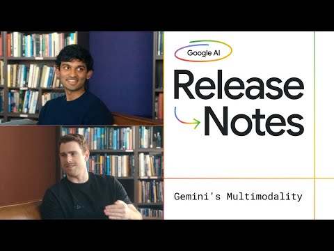 Release Notes: Gemini’s multimodality