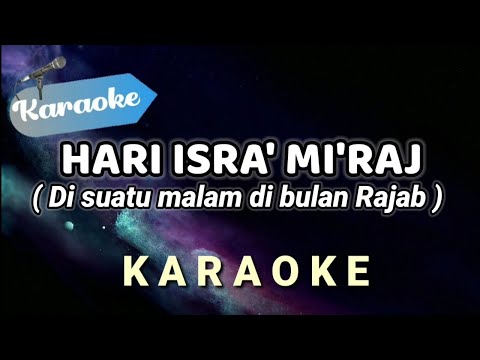 [Karaoke] DI SUATU MALAM DI BULAN RAJAB (Hari Isra' Mi'raj)