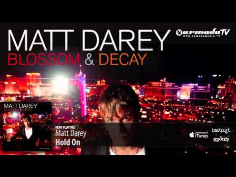 Matt Darey - Hold On (From 'Blossom & Decay') - UCGZXYc32ri4D0gSLPf2pZXQ