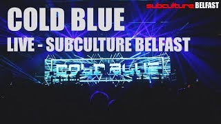Cold Blue - Live Subculture, Belfast 2017 FULL SET LIVE