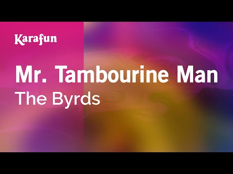 Karaoke Mr. Tambourine Man - The Byrds * - UCbqcG1rdt9LMwOJN4PyGTKg