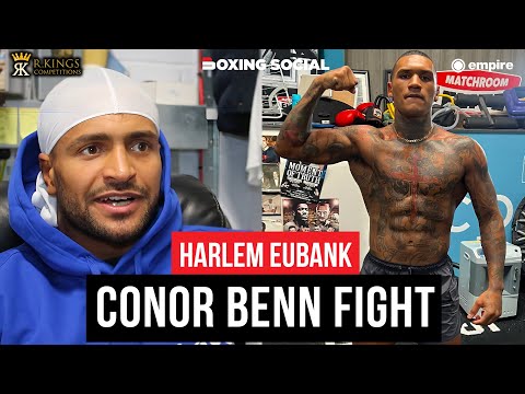 “CONOR BENN IS IRRELEVANT, INSTAGRAM HYPE!” – Harlem Eubank GOES OFF, Eubank Jr Outburst Thoughts