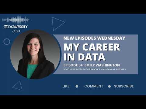 My Career in Data Episode 34: Emily Washington, Senior V.P.  of Product Management, Precisely