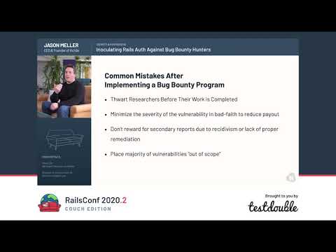 RailsConf 2020 CE - Inoculating Rails Auth Against Bug Bounty Hunters by Jason Meller