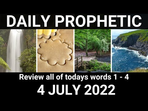 Daily Prophetic Word 4 July 2022 All Words