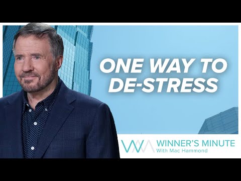 One Way to De-stress // The Winner's Minute With Mac Hammond
