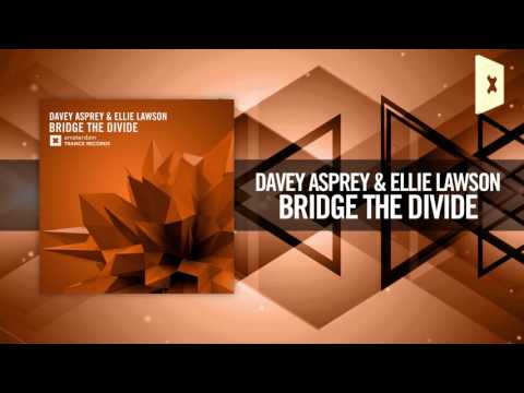 Davey Asprey & Ellie Lawson - Bridge The Divide (Amsterdam Trance) - UCsoHXOnM64WwLccxTgwQ-KQ