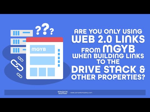 Are You Only Using Web 2 0 Links From MGYB When Building Links To The Drive Stack And Other Properti