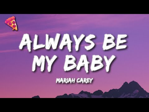 Mariah Carey - Always Be My Baby (Lyrics)