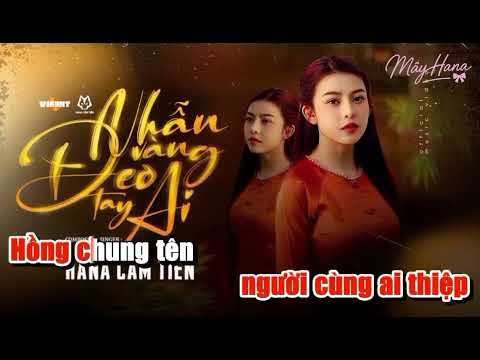 Nhẫn vàng anh đeo lên tay ai tóc búi hoa cài | Karaoke nhẫn vàng đeo tay ai remix || Hana Cẩm Tiên