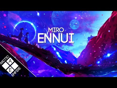 Miro - Ennui | Chill - UCpEYMEafq3FsKCQXNliFY9A