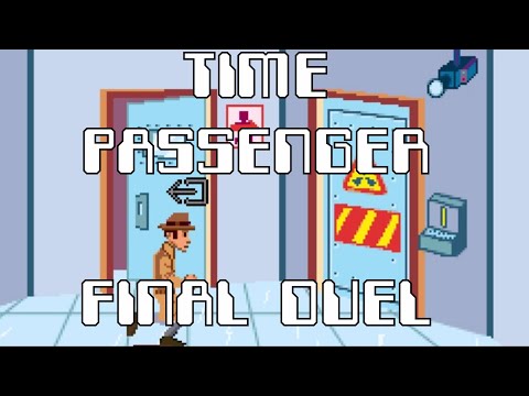 Guía de Time Passenger Final Duel