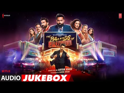 The Ba***ds Of Bollywood (Audio Jukebox)|Aryan Khan|Shashwat Sachdev,Anirudh Ravichander,Ujwal Gupta