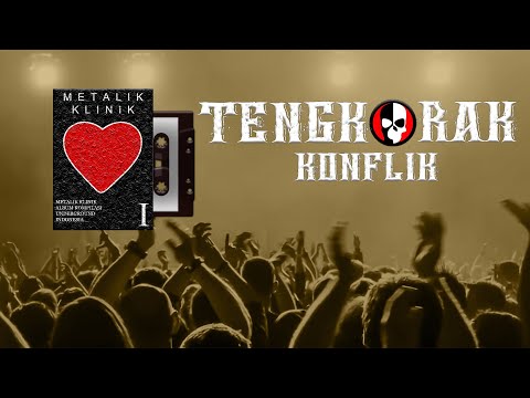 ALBUM METALIK KLINIK 1 - TENGKORAK - KONFLIK (LYRIC)