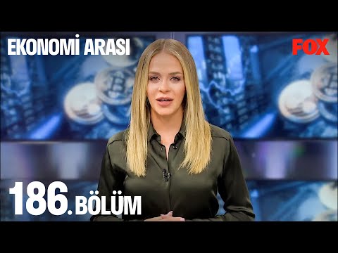 Ekonomi Arası 186. Bölüm