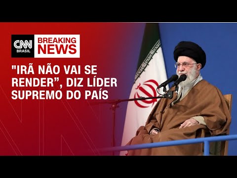 ​Líder supremo do Irã diz que o país “não vai se render” | CNN ARENA