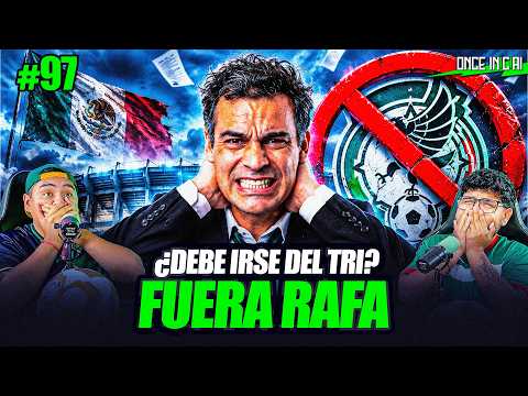 RAFA MARQUÉZ DEBE IRSE de la SELECCIÓN MEXICANA | ONCE INICIAL #97