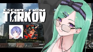 【 Escape from Tarkov 】引率のオトモ w/ はなびレイド渋ハル【ぶいすぽ/八雲べに】