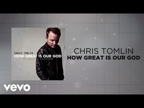 Chris Tomlin - How Great Is Our God (Lyrics And Chords) - UCPsidN2_ud0ilOHAEoegVLQ