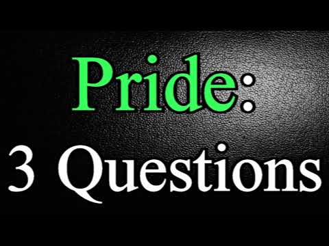 Pride: Three Questions - Pastor / Minister Malcolm Watts Audio Sermons