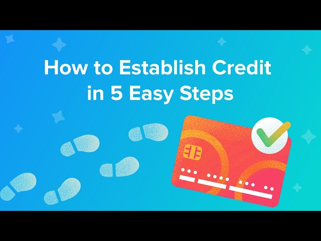 How to Establish Credit in 5 Steps