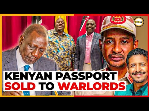 Ruto Regime SELLS Kenyan Passports to RSF Leader Algoney Musa and Wicknell Chivayo| Plug Tv Kenya