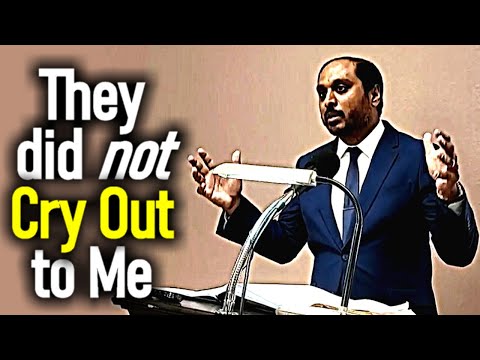 They did not Cry Out to Me - Reverend  Romesh Prakashpalan Sermon