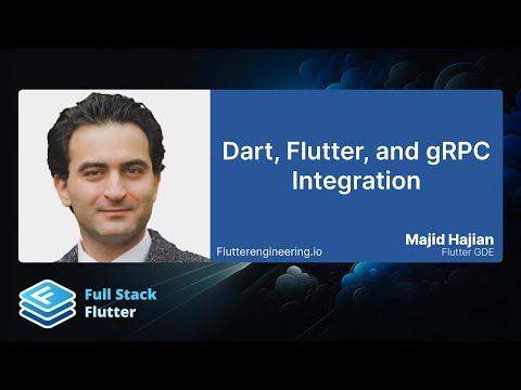 Majid Hajian: Dart, Flutter, and gRPC integration