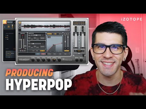 How to Produce a Hyperpop Song