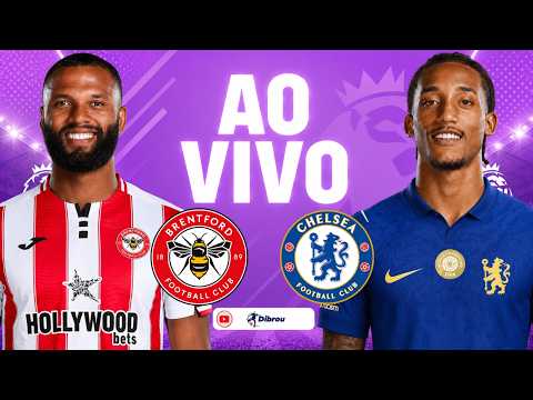 AO VIVO: BRENTFORD X CHELSEA PREMIER LEAGUE DIRETO DO COMMUNITY STADIUM | NARRAÇÃO