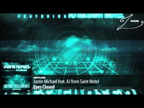 Justin Michael feat. AJ from Saint Motel - Eyes Closed (Original Mix) - UCGZXYc32ri4D0gSLPf2pZXQ