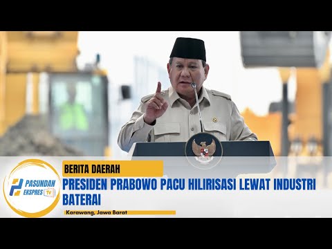 Presiden Prabowo Pacu Hilirisasi Lewat Industri Baterai