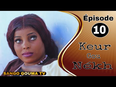 KEUR GOU NÉKH ÉPISODE 10 
