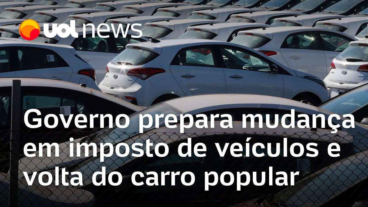Governo prepara mudança em imposto de veículos e volta do carro popular