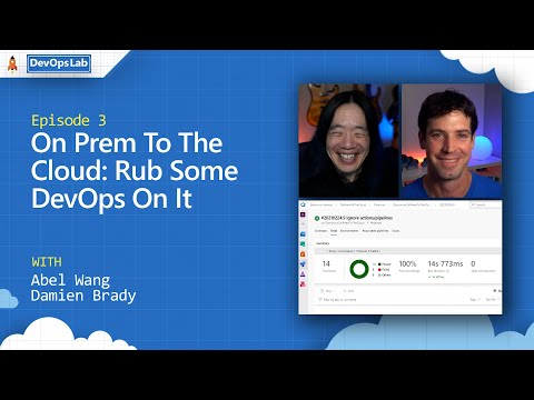 On Prem To The Cloud: Rub Some DevOps On It (episode 3)