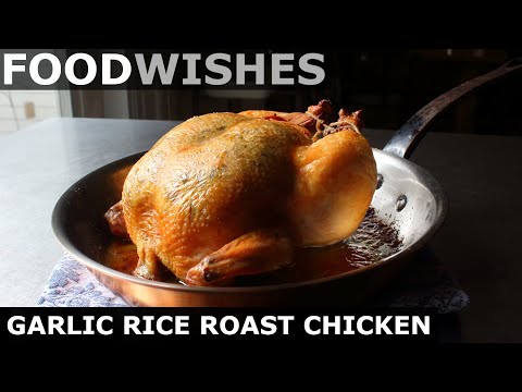 Garlic Rice Roast Chicken - Food Wishes