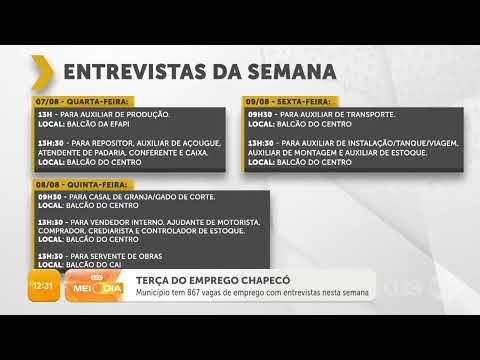 Chapecó tem 867 vagas de emprego com entrevistas nesta semana | Cotidiano | SCC Meio-Dia