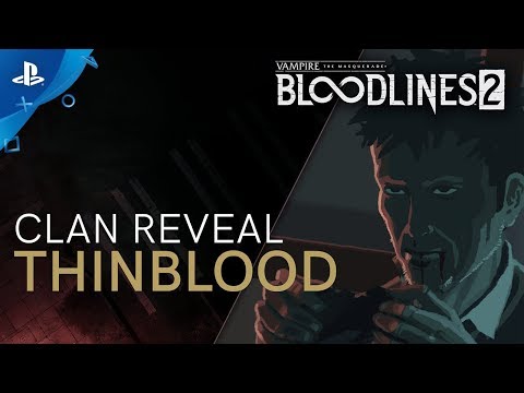 Vampire: The Masquerade - Bloodlines 2: Clan Introduction: Thinbloods | PS4