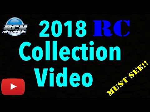 RC Collection Video - 2018 - The RCNetwork - UCSc5QwDdWvPL-j0juK06pQw