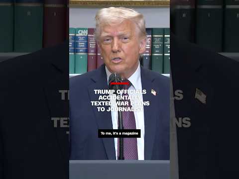 Trump officials accidentally texted war plans to journalist