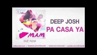 Deep Josh - Pa Casa Ya