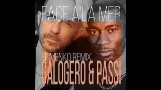 Calogero & Passi - Face a'la mer (Efimenko remix)